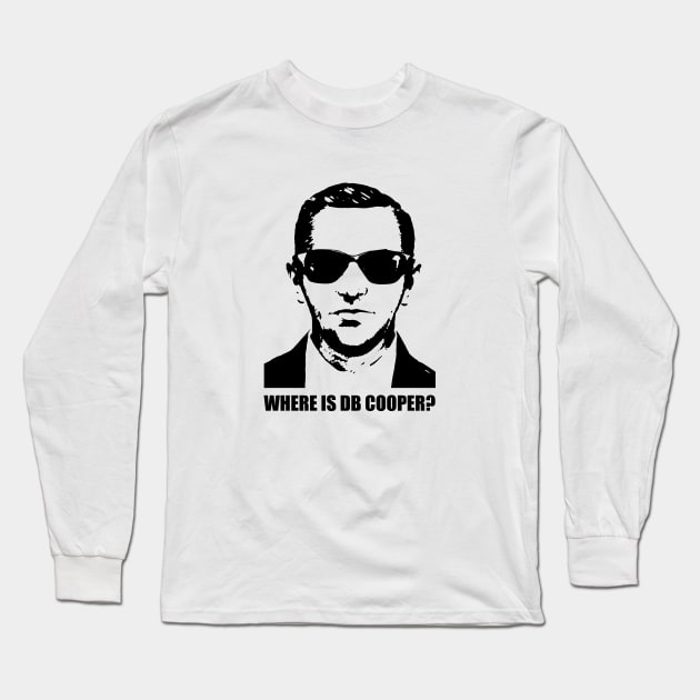 Where is DB Cooper? Long Sleeve T-Shirt by NickiPostsStuff